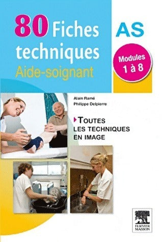 Livrenpoche : 80 fiches techniques aide-soignant. Modules 1 à 8 - Alain Ramé - Livre
