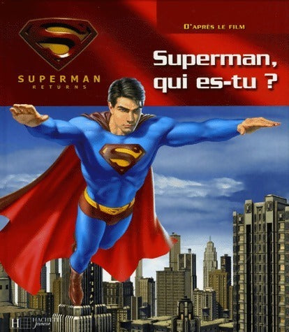 Superman returns. Superman qui es-tu ? - Brent Sudduth - Livre