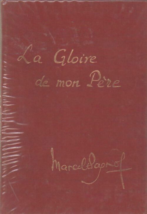 Livrenpoche : Souvenirs d'enfance Tome I : La gloire de mon père - Marcel Pagnol - Livre