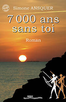 Livrenpoche : 7000 ans sans toi - Simone Ansquer - Livre