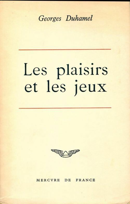 Livrenpoche : Les plaisirs et les jeux - Georges Duhamel - Livre