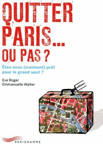 Livrenpoche : Quitter paris... ou pas ? - Eve Roger, Emmanuelle Walter - Livre