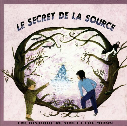 Livrenpoche : Le secret de la source - Myriam Icaza - Livre
