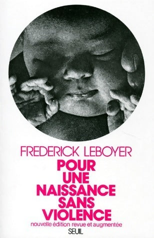 Livrenpoche : Pour une naissance sans violence - Frédérick Leboyer - Livre