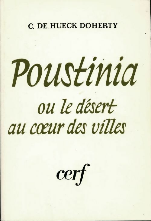 Livrenpoche : Poustinia ou le désert au coeur des villes - C. De Hueck-Doherty - Livre