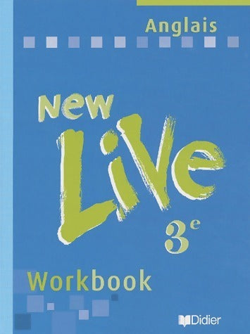 Livrenpoche : Anglais 3e LV1. New live workbook - Collectif - Livre