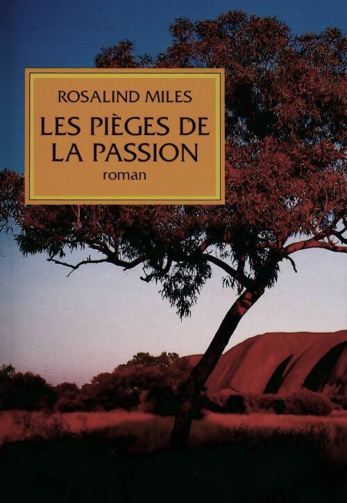 Livrenpoche : Les pièges de la passion - Rosalind Miles - Livre