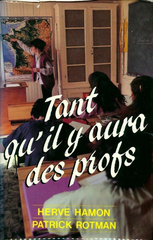 Livrenpoche : Tant qu'il y aura des profs - Patrick Rotman - Livre