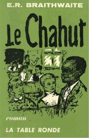 Livrenpoche : Le chahut - E.R. Braithwaite - Livre