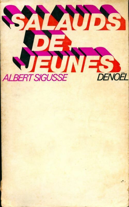 Livrenpoche : Salauds de jeunes - Albert Sigusse - Livre