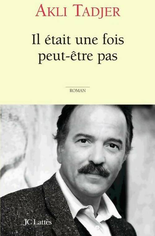 Livrenpoche : Il était une fois... peut-être pas - Akli Tadjer - Livre