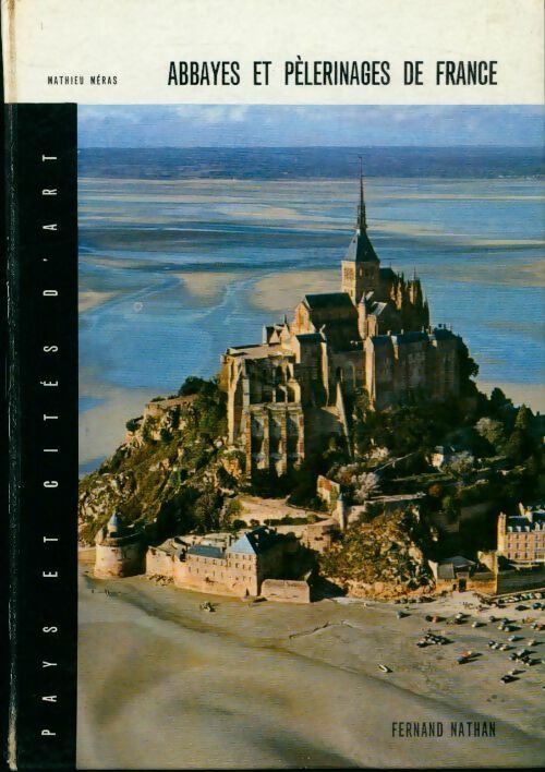 Livrenpoche : Abbayes et pèlerinages de France - Mathieu Méras - Livre