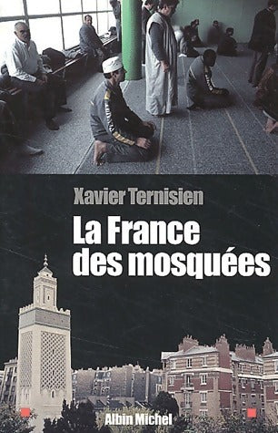 Livrenpoche : Les France des mosquées - Xavier Ternisien - Livre