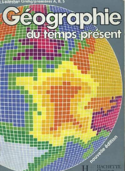 Livrenpoche : Géographie du temps présent 1ères A, B, S - Bill Martin - Livre