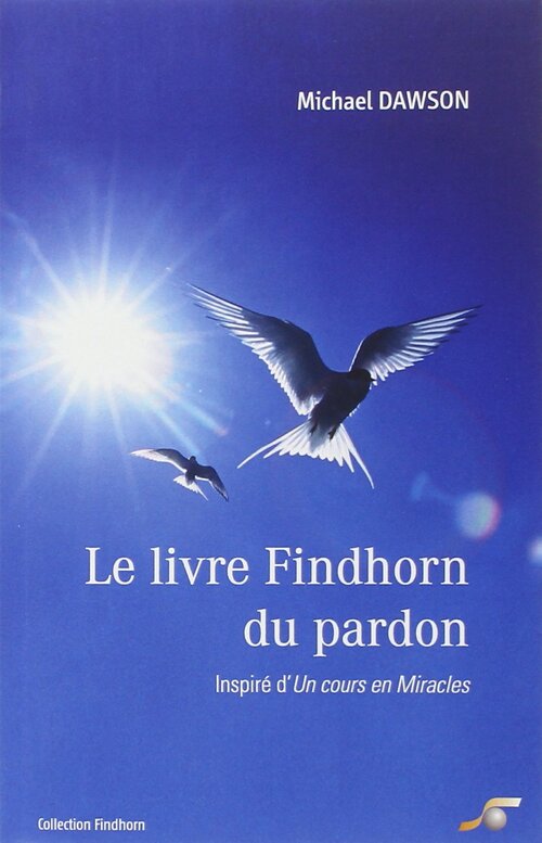 Le livre Findhorn du pardon - Michael Dawson - Livre