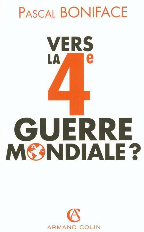 Livrenpoche : Vers la 4e guerre mondiale ? - Pascal Boniface - Livre