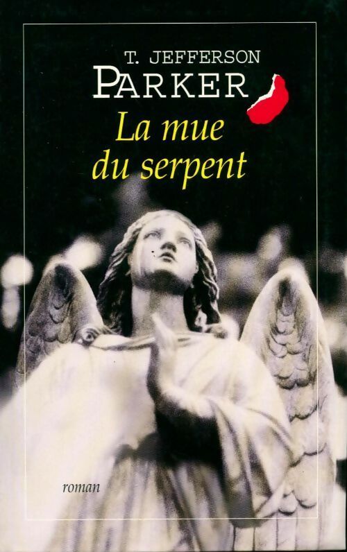 Livrenpoche : La mue du serpent - T. Jefferson Parker - Livre
