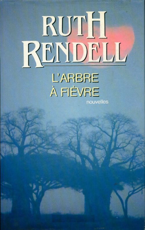 L'arbre à fièvre - Ruth Rendell - Livre