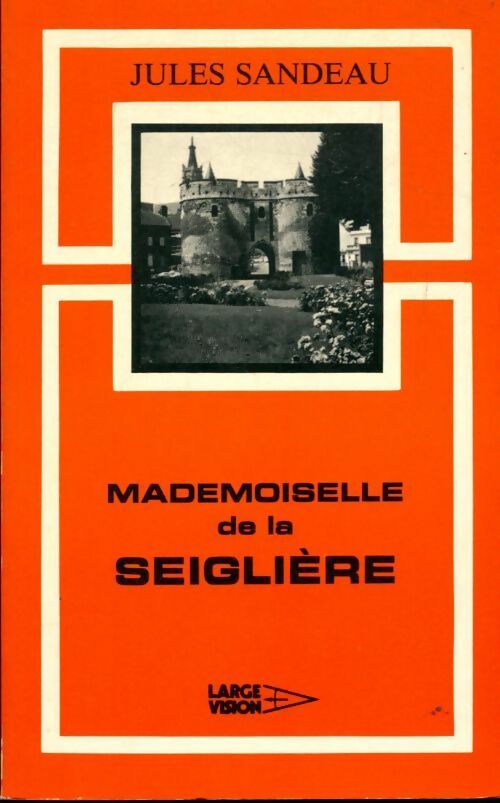 Mademoiselle de la Seiglière - Jules Sandeau -  Large Vision GF - Livre
