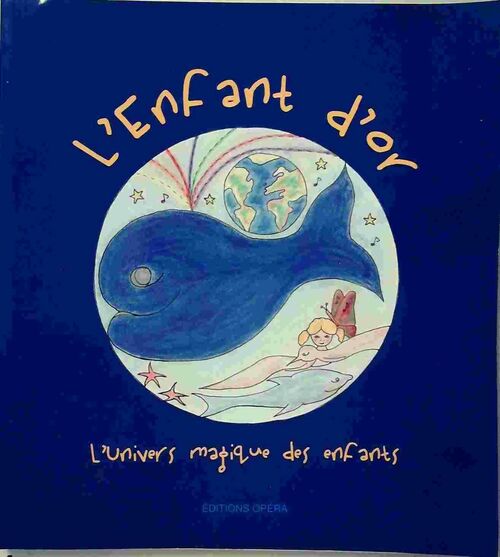 Livrenpoche : L'enfant d'or. L'univers magique des enfants - Marie Glemin - Livre