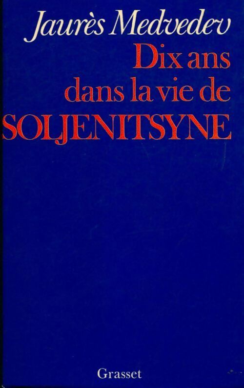 Livrenpoche : Dix ans dans le vie de Soljenitsyne - Jaurès Medvedev - Livre