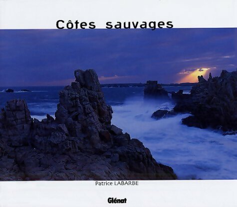Livrenpoche : Côtes sauvages - Patrice Labarbe - Livre