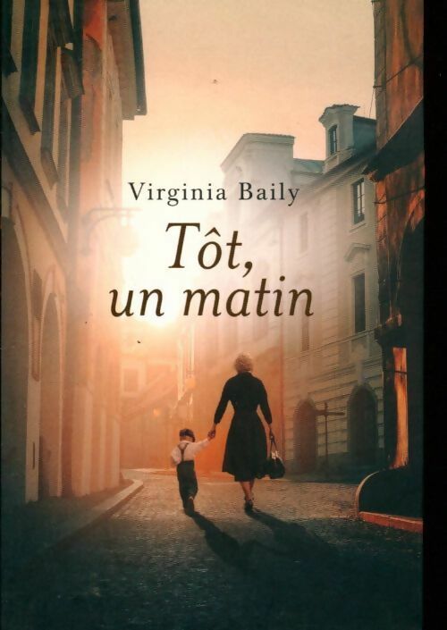 Livrenpoche : Tôt, un matin - Virginia Baily - Livre
