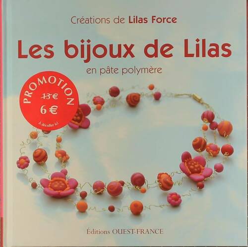 Livrenpoche : Les bijoux de lilas en pâte polymère - Lilas Force - Livre