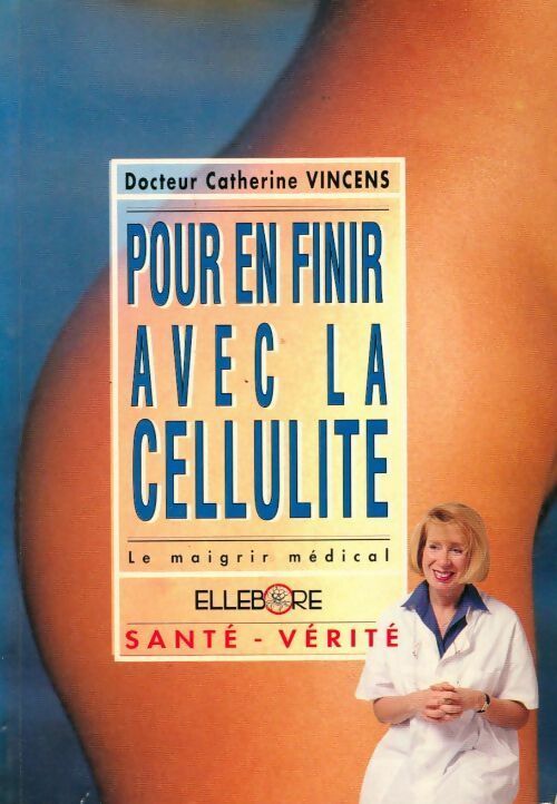 Livrenpoche : Pour en finir avec la cellulite - Catherine Vincens - Livre