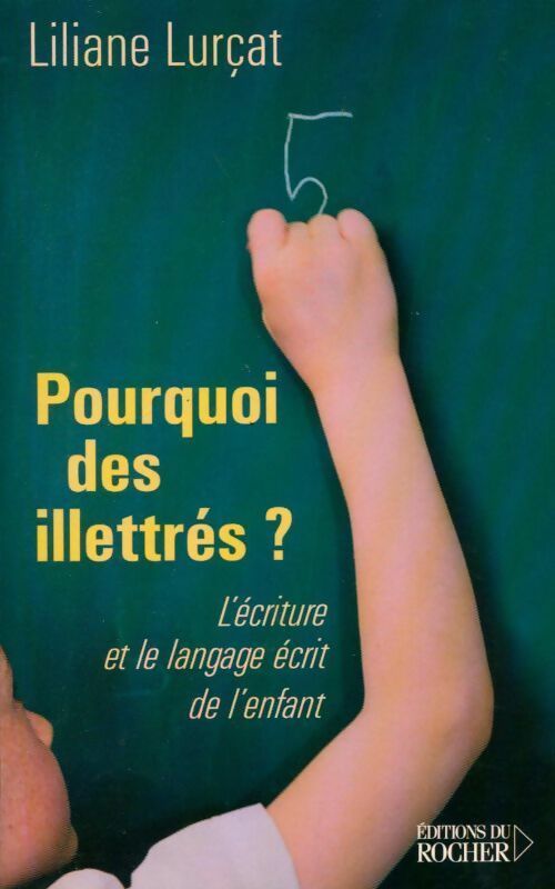 Pourquoi des illettrés ? - Liliane Lurçat - Livre