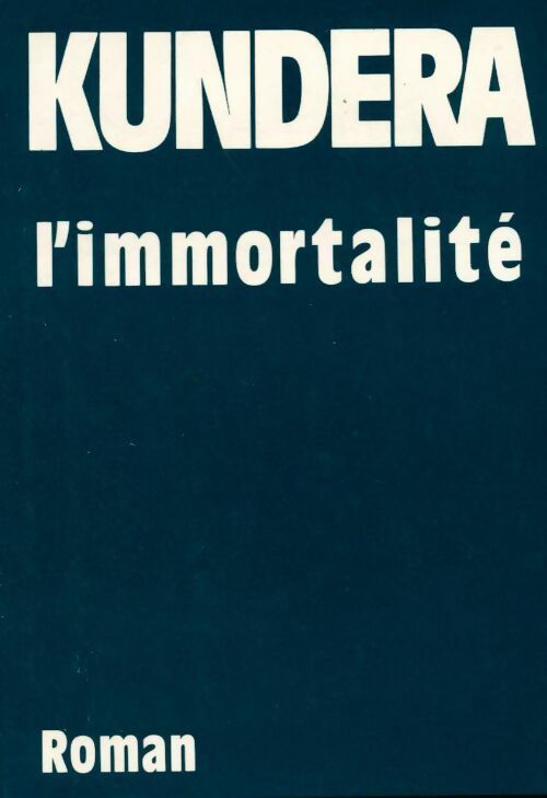 Livrenpoche : L'immortalité - Milan Kundera - Livre