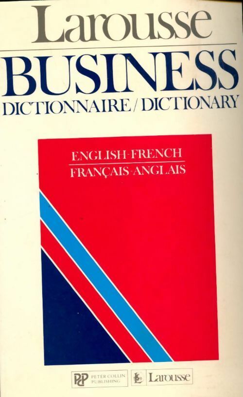 Livrenpoche : Larousse business. Dictionnaire bilingue français-anglais dictionary english-french - Collectif - Livre