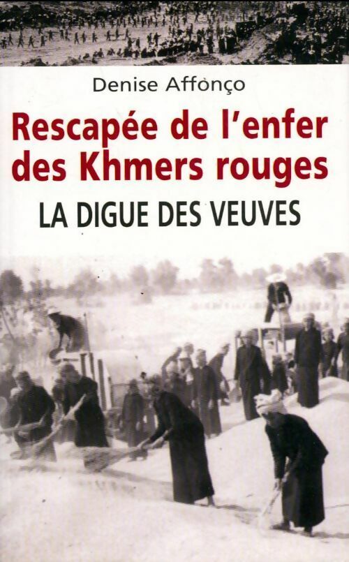 Livrenpoche : Rescapée de l'enfer des khmers rouges. La digue des veuves - Collectif - Livre