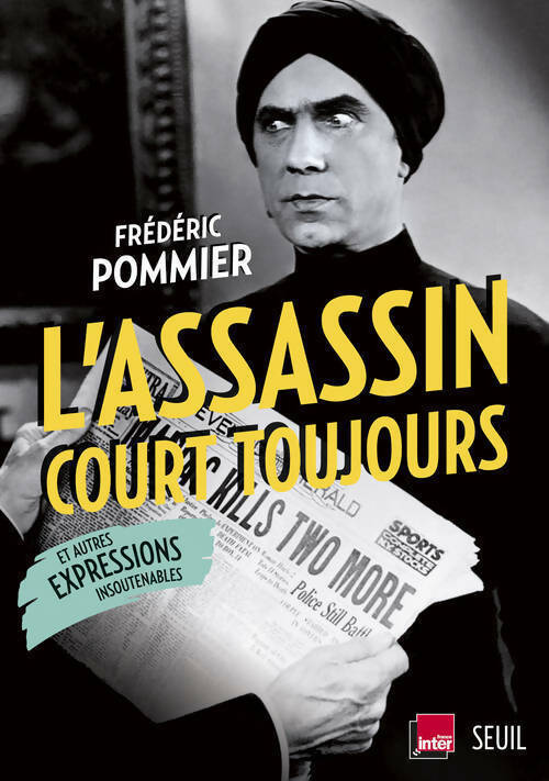 Livrenpoche : L'assassin court toujours et autres expressions insoutenables - Frédéric Pommier - Livre