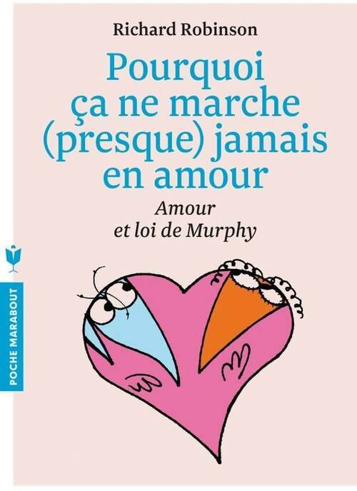Livrenpoche : Pourquoi ça ne marche (presque) jamais en amour - Richard Robinson - Livre