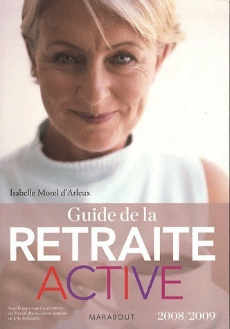 Livrenpoche : Guide de la retraite active 2008-2009 - Isabelle Morel D'Arleux - Livre