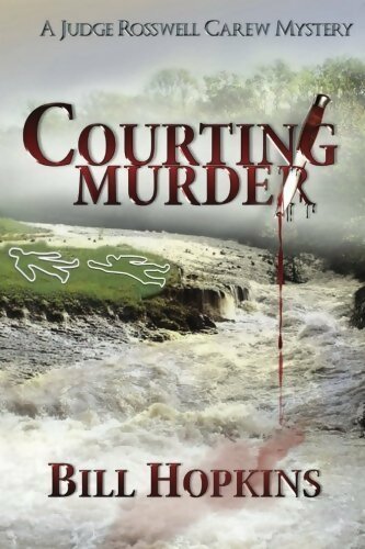 Courting murder - Bill Hopkins -  Deadly writes publishing GF - Livre