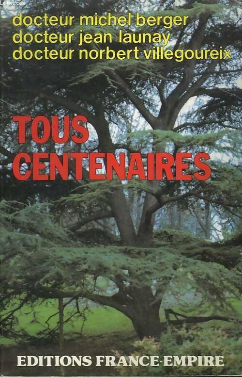 Livrenpoche : Tous centenaires - Michel Berger, Jean Launay, Norbert Villegoureix - Livre