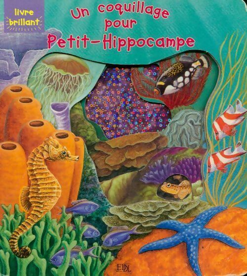 Livrenpoche : Un coquillage pour petit-hippocampe - Collectif - Livre