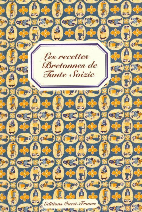 Livrenpoche : Les recettes bretonnes de tante Soizic - Patricia Le Merdy - Livre