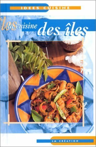 La cuisine des îles - Inconnu -  Idées cuisine - Livre