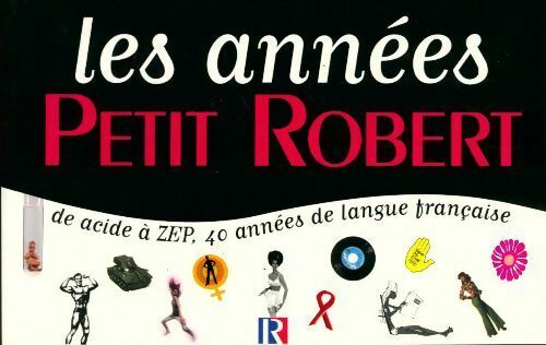 Livrenpoche : Les années Petit Robert - Collectif - Livre