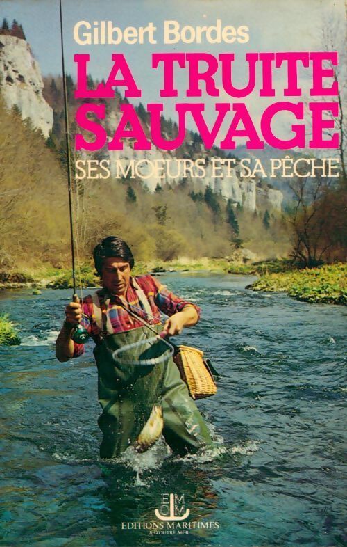 Livrenpoche : La truite sauvage - Gilbert Bordes - Livre