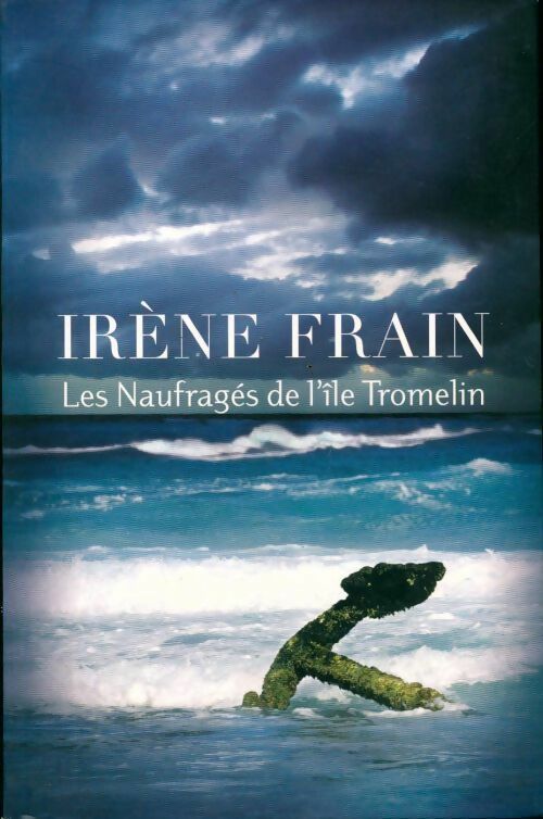 Livrenpoche : Les naufragés de l'île Tromelin - Irène Frain - Livre