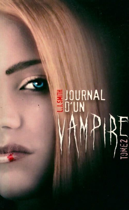 Livrenpoche : Journal d'un vampire Tome II - L.J. Smith - Livre