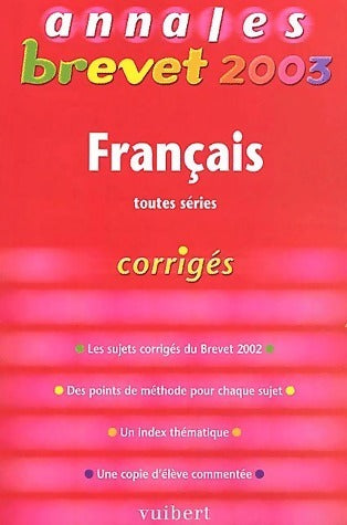 Français Brevet toutes séries corrigés 2003 - Philippe Lehu -  Annales GF - Livre