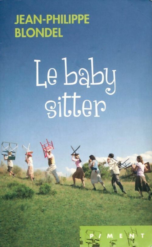 Le baby-sitter - Jean-Philippe Blondel -  Piment - Livre