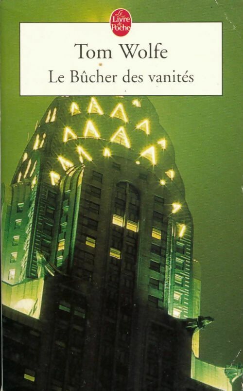 Livrenpoche : Le bûcher des vanités - Tom Wolfe - Livre