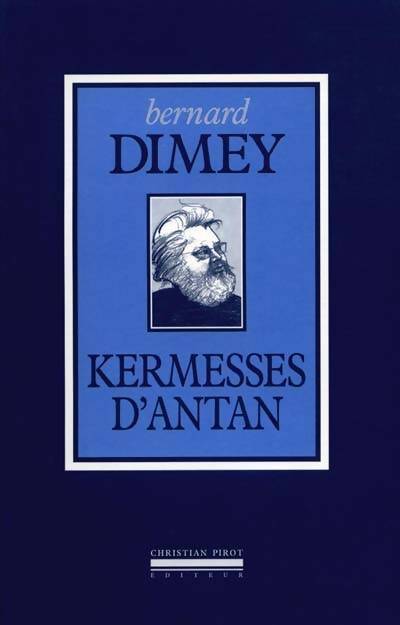 Kermesses d'antan - Bernard Dimey - Livre