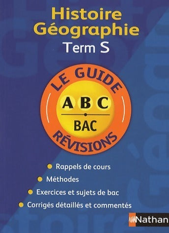 Histoire-géographie Terminale S - Sophie Le Callennec -  Le guide ABC - Livre